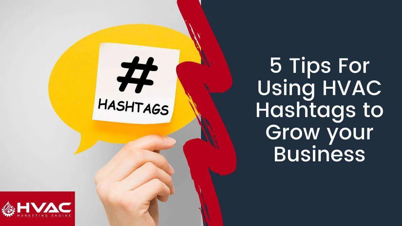5 Tips For Using HVAC Hashtags to Grow your Business